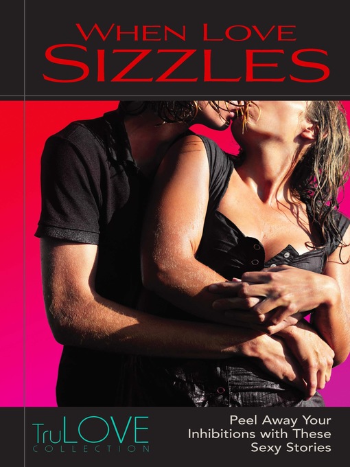 Title details for When Love Sizzles by Anonymous - Available